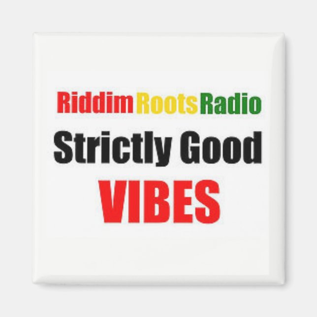 Riddim Roots Radio Strictly Good Vibes Magnet (Front)