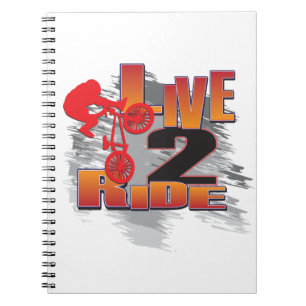 Ride 2 Live BMX Biker Notebook