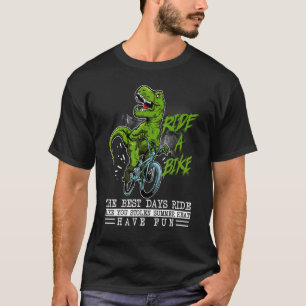 Ride a Bike the Best Days Funny Dinosaur Cycling T T-Shirt