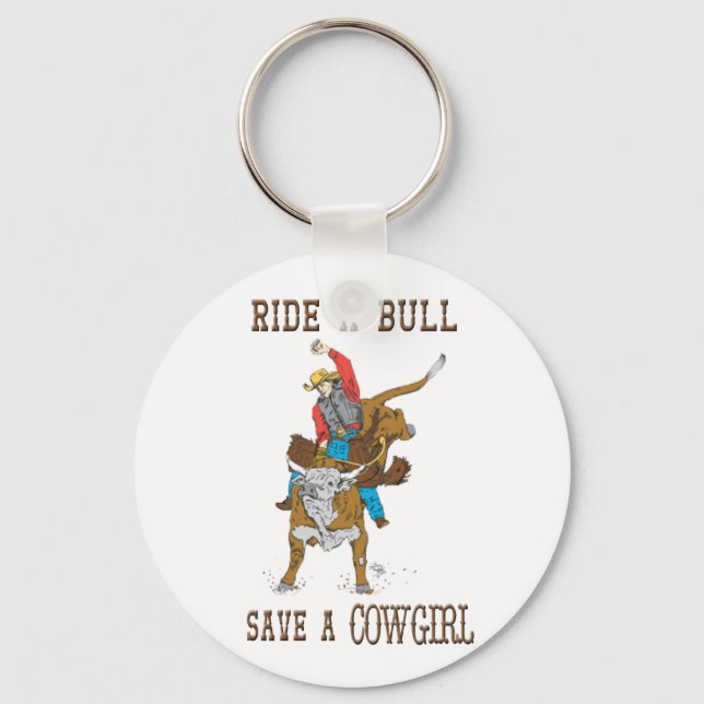 Ride A Bull Save A Cowgirl Keychain (Front)