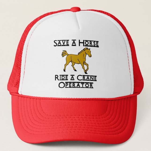 ride a crane operator trucker hat (Front)