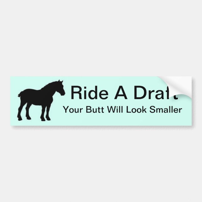 Ride A Draught Bumper Sticker (Front)