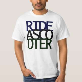 Ride A Scooter! T-Shirt