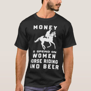 Ride and Revelry! Funny Most of My Money Horse Rid T-Shirt