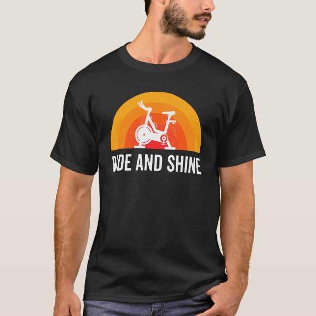 Ride And Shine Indoor Spinning Spin Class  Workout T-Shirt (Front)
