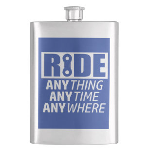 Ride, Anything, Anytime, Anywhere Hip Flask