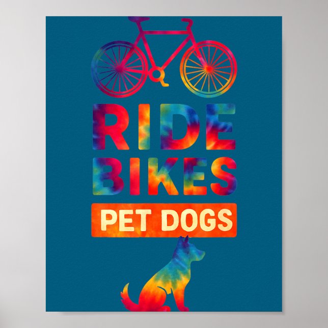 Ride Bikes Pet Dogs Bicycle Cycling Biking Dog Lov Poster (Front)