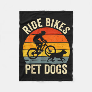 Ride bikes pet dogs funny saying for cycling and fleece blanket