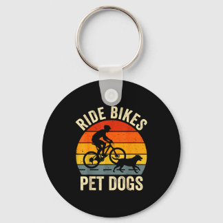 Ride bikes pet dogs funny saying for cycling and key ring
