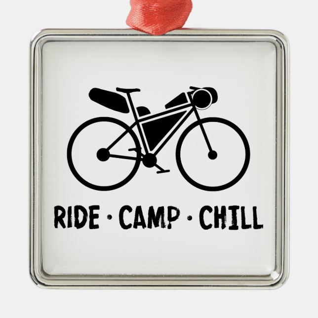 Ride Camp Chill Bikepacking Metal Ornament (Front)