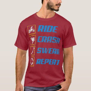 Ride Crash Swear Repeat  Funny Biker Motocross T-Shirt