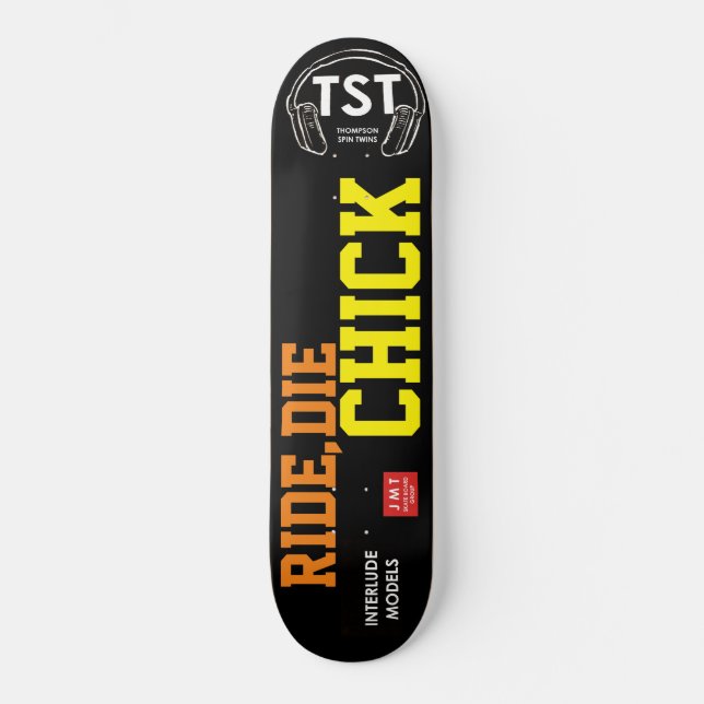 RIDE  DIE CHIC SKATEBOARD (Front)
