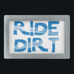 Ride Dirt Rectangular Belt Buckle<br><div class="desc">All cycling is awesome but you're a mountain biker at heart...  you know that dirt under your wheels is the best thing to shred on. And shred you will!</div>
