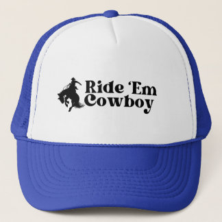 Ride Em Cowboy Trucker Hat, Cowgirl  Trucker Hat