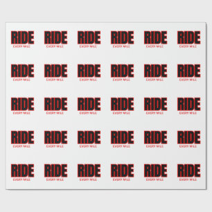 Ride Every Mile – Motorcycle Adventure Typography  Wrapping Paper