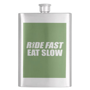 Ride Fast Eat Slow Hip Flask