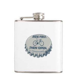Ride First Then Open Hip Flask