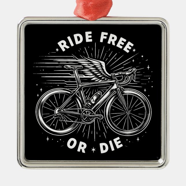 Ride Free Or Die Cycling Metal Ornament (Front)