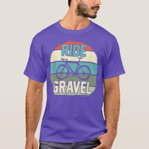 Ride Gravel Pedal Mountainbike Triathlon Downhill  T-Shirt