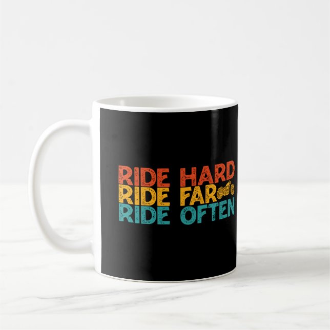 Ride Hard Ride Far Ride Often Motorcycle Rider     Coffee Mug (Left)
