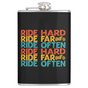 Ride Hard Ride Far Ride Often Motorcycle Rider     Hip Flask
