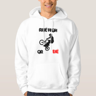 RIDE HIGH or DIE Hoodie