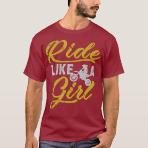Ride Like A Girl Dirt Bike Motocross T-Shirt