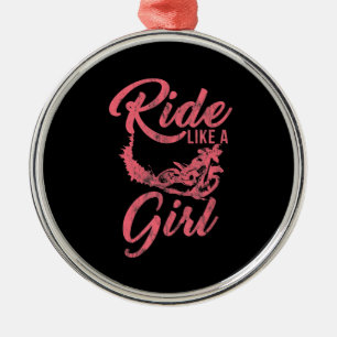 Ride Like A Girl Motorcycle Funny Gift Metal Ornament