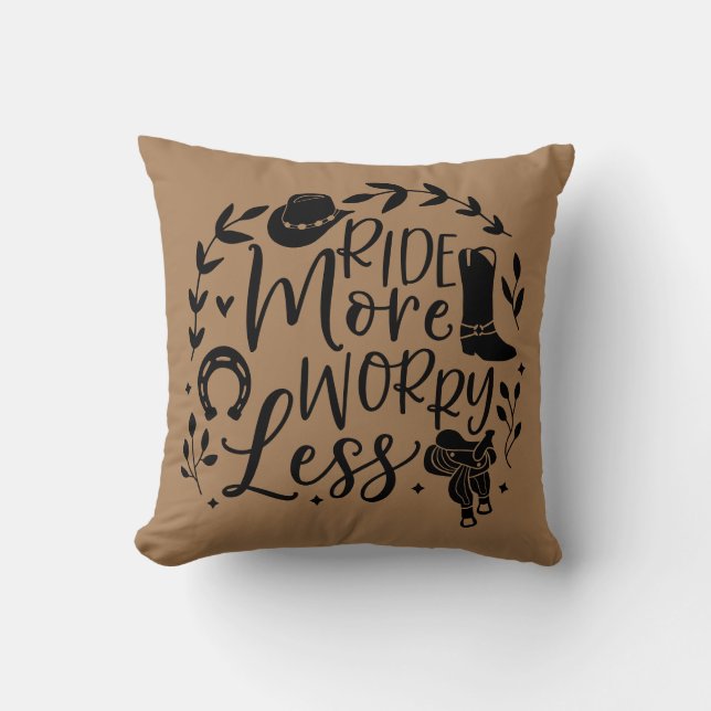 Ride More Worry Less Cushion (Front)