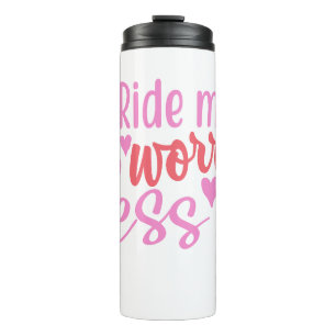 Ride More Worry Less Thermal Tumbler