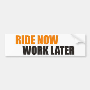 ride now bumper sticker