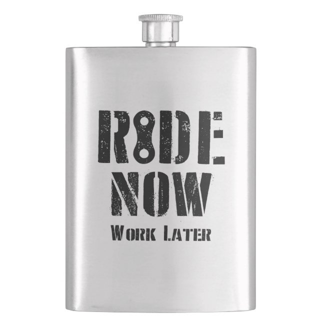 Ride Now Work Later Hip Flask (Front)