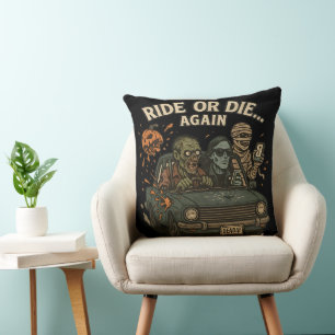Ride Or Die Again Funny Halloween Zombie Cushion