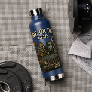 Ride Or Die Again Halloween Zombie Funny Blue Water Bottle