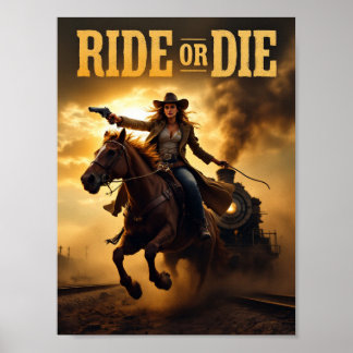 Ride or Die - Fearless Cowgirl Western Poster