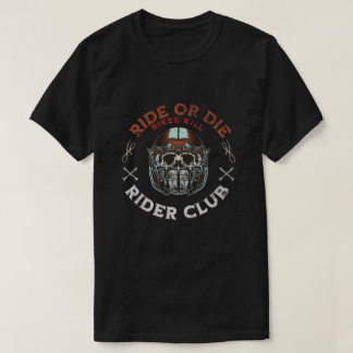 Ride or die Rider club unique designe  T-Shirt