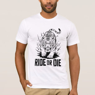 Ride or Die Tiger: Fearless and Untamed T-Shirt
