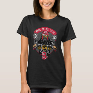 Ride or die until 9 PM Motorcycle riders bikers T-Shirt
