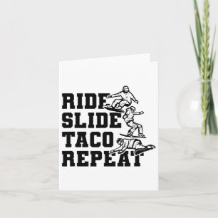 Ride Slide Taco Repeat Snowboarder Snowboarding  Card