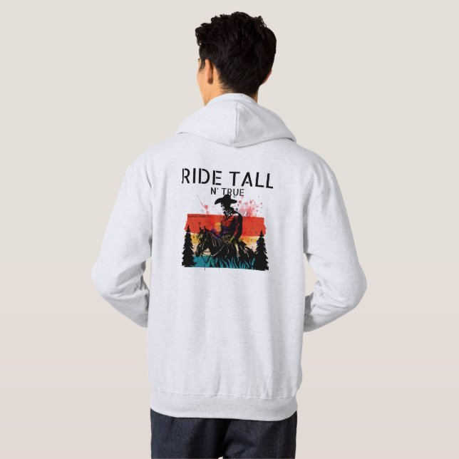 Ride tall n’ true hoodie (Back Full)