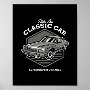 Ride The Classic Car Performance Design Poster