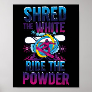 Ride The Powder Wave Skiing Fresh Powder Snowboard Poster
