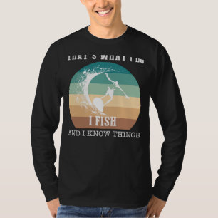 Ride the Wave of Knowledge with I Know Things Funn T-Shirt