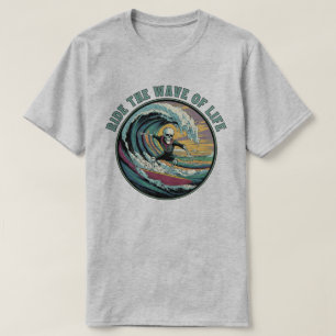 Ride the Wave of Life T-Shirt