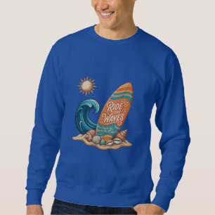 Ride the Waves Surfboard Illustration - Tropical B Sweatshirt