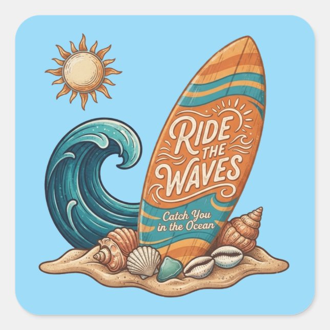Ride the Waves" Surfing Summer Square Sticker (Front)