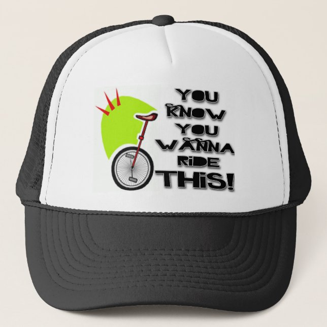 Ride This Unicycle Trucker Hat (Front)