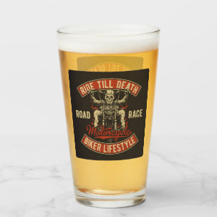 Ride Till Death Motorcycle Biker Lifestyle Beer Glass