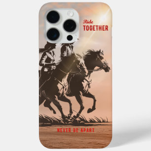 Ride together- A wonderful Western life    iPhone 15 Pro Max Case