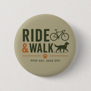 Ride Walk Dog Owner Cycling Lifestyle 6 Cm Round Badge